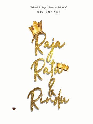 cover image of Raja, Ratu & Rindu